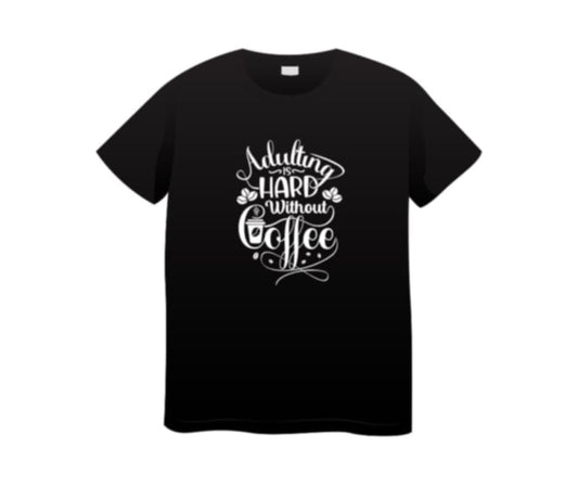 Adulting is hard without coffee